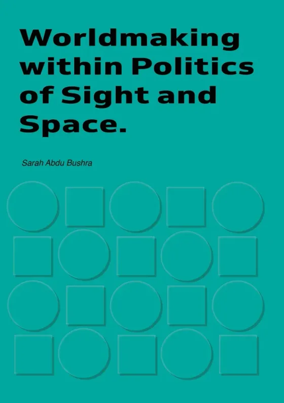 ARAK Collection - Worldmaking within Politics of Sights and Space