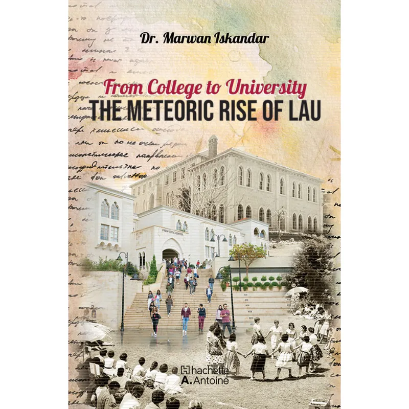 From college to university : THE METEORIC RISE OF LAU