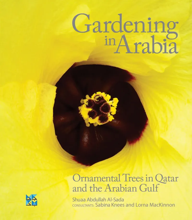 Gardening in Arabia: Ornamental Trees of Qatar and the Arabian Gulf