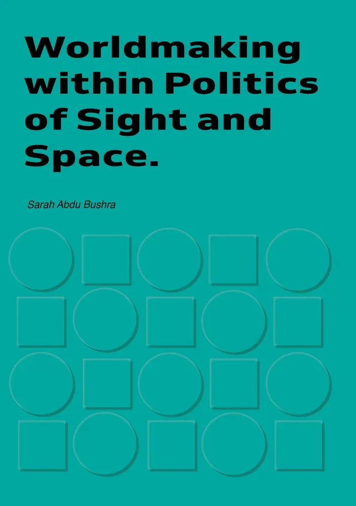ARAK Collection - Worldmaking within Politics of Sights and Space