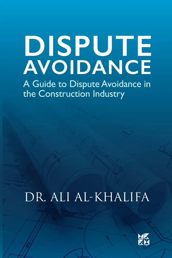 Dispute Avoidance: A Guide to Dispute Avoidance in the Construction Industry